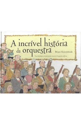 INCRIVEL-HISTORIA-DA-ORQUESTRA-A