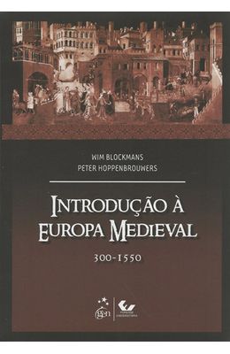INTRODUCAO-A-EUROPA-MEDIEVAL---300-1550
