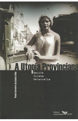 UTOPIA-PROVINCIANA-A---RECIFE-CINEMA-MELANCOLIA