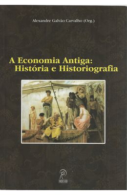 ECONOMIA-ANTIGA---HISTORIA-E-HISTORIOGRAFIA-A