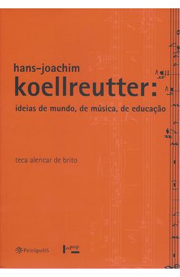 Hans-joachim-Koellreutter--ideas-de-mundo-de-musica-de-educacao