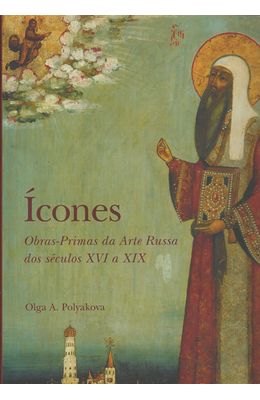 ICONES---OBRAS-PRIMAS-DA-ARTE-RUSSA-DOS-SECULOS-XVI-A-XIX