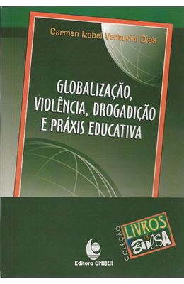 GLOBALIZACAO-VIOLENCIA-DROGADICAO-E-PRAXIS-EDUCATIVA