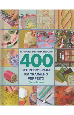 MANUAL-DE-PATCHWORK---400-SEGREDOS-PARA-UM-TRABALHO-PERFEITO