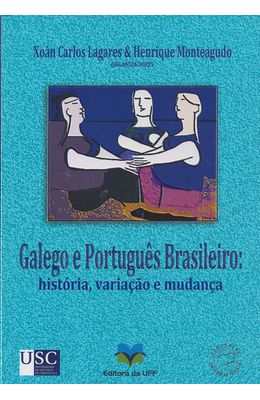 GALEGO-E-PORTUGUES-BRASILEIRO---HISTORIA-VARIACAO-E-MUDANCA