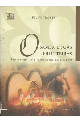 SAMBA-E-SUAS-FRONTEIRAS-O---PAGODE-ROMANTICO-E-SAMBA-DE-RAIZ-NOS-ANOS-1990
