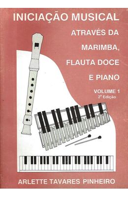 Iniciacao-Musical-atraves-da-Marimba-flauta-doce-e-piano-VOL1