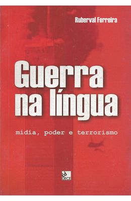GUERRA-NA-LINGUA---MIDIA-PODER-E-TERRORISMO