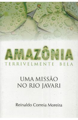 AMAZONIA-TERRIVELMENTE-BELA---UMA-MISSAO-NO-RIO-JAVARI