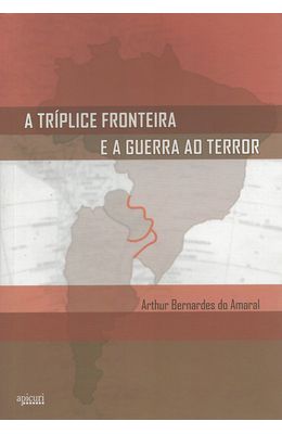 TRIPLICE-FRONTEIRA-E-A-GUERRA-AO-TERROR-A