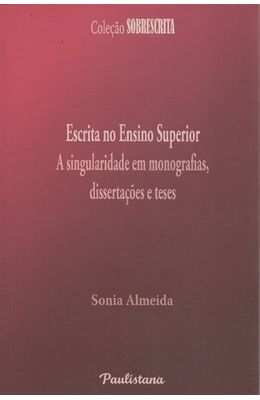 ESCRITA-NO-ENSINO-SUPERIOR---A-SINGULARIDADE-EM-MONOGRAFIAS-DISSERTACOES-E-TESES