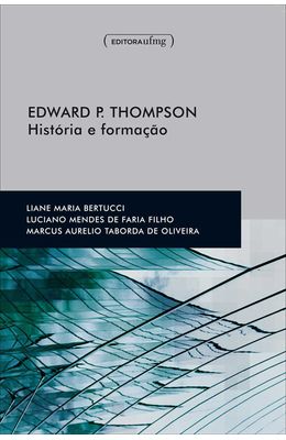 Edward-P.-Thompson---Historia-e-formacao