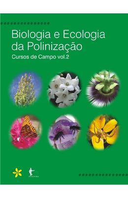 Biologia-e-Ecologia-da-Polinizacao--Cursos-da-Campo-vol.-2