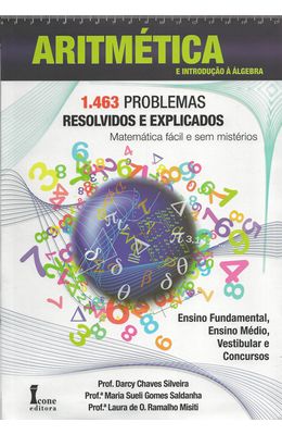 ARITMETICA-E-INTRODUCAO-A-ALGEBRA---1463-PROBLEMAS-RESOLVIDOS-E-EXPLICADOS