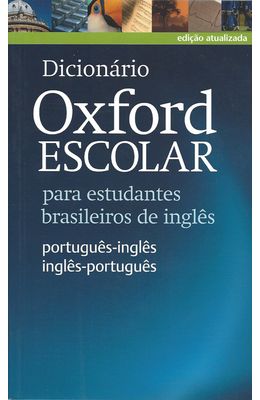 DICIONARIO-OXFORD-ESCOLAR-INGLES---PORTUGUES---PORTUGES---iNGLES