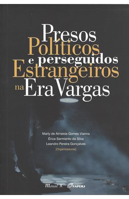 PRESOS-POLITICOS-E-PERSEGUIDOS-ESTRANGEIROS-NA-ERA-VARGAS