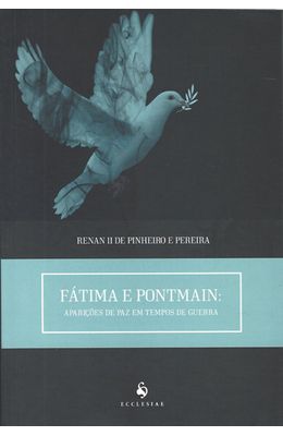 Fatima-e-Pontmain--Aparicoes-de-paz-em-tempos-de-guerra