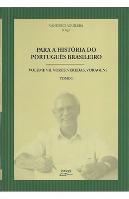 PARA-A-HISTORIA-DO-PORTUGUES-BRASILEIRO--VOL-VII