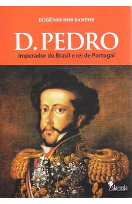 D-Pedro---Imperador-do-Brasil-e-Rei-de-Portugal