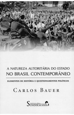 NATUREZA-AUTORITARIA-DO-ESTADO-NO-BRASIL-CONTEMPORANEO-A