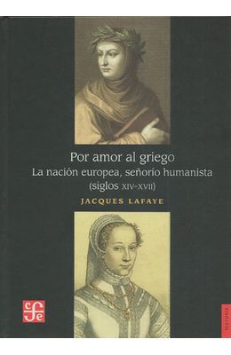 POR-AMOR-AL-GRIEGO---LA-NACION-EUROPEA-SEÑORIA-HUMANISTA--SIGLOS-XIV-XVII-