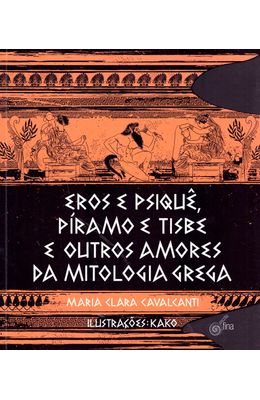 Eros-e-Psique-Piramo-e-tisbe-e-outros-amores-da-mitologia-grega