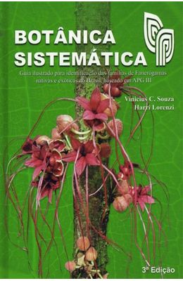 Botanica-Sistematica--Guia-ilustrado-para-identificacao-das-familias-de-Angiospermas-da-flora-brasileira-baseado-em-APG-III