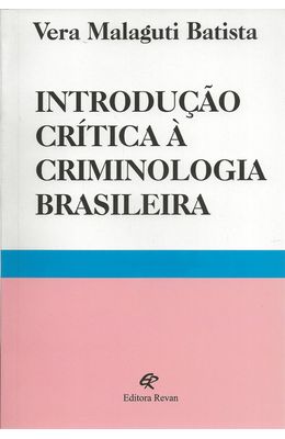 INTRODUCAO-CRITICA-A-CRIMINOLOGIA-BRASILEIRA