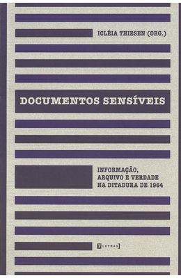 DOCUMENTOS-SENSIVEIS---INFORMACAO-ARQUIVO-E-VERDADE-NA-DITADURA-DE-1964