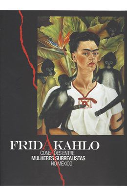 FRIDA-KAHLO---CONEXOES-ENTRE-MULHERES-SURREALISTAS-NO-MEXICO