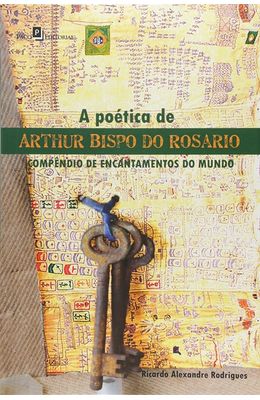 Poetica-de-Arthur-Bispo-do-Rosario-A