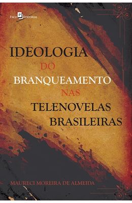Ideologia-do-branqueamento-nas-telenovelas-brasileiras