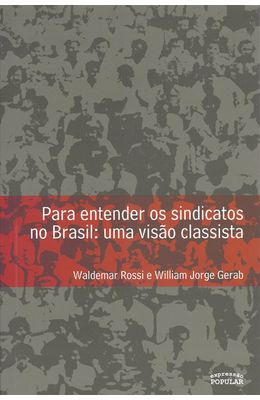 PARA-ENTENDER-OS-SINDICATOS-NO-BRASIL--UMA-VISAO-CLASSISTA