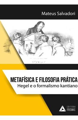 Metafisica-e-filosofia-pratica---Hegel-e-o-formalismo-Kantiano
