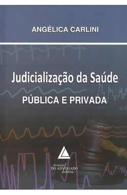 JUDICIALIZACAO-DA-SAUDE-PUBLICA-E-PRIVADA