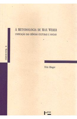 Metodologia-de-Max-Weber-A--Unificacao-das-Ciencias-Culturais-e-Sociais
