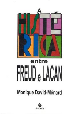 Histerica-entre-Freud-e-Lacan-A