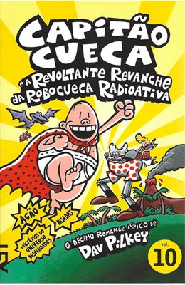 CAPITAO-CUECA-E-A-REVOLUCAO-REVANCHE-DA-ROBOCUECA-RADIOATIVA---VOL-10