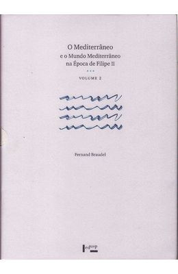 Mediterraneo-e-o-mundo-mediterraneo-na-epoca-de-Felipe-II-O---Volumes-1
