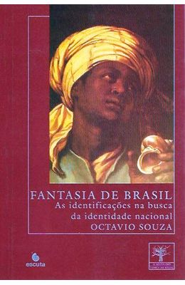 Fantasia-de-Brasil---As-identificacoes-na-busca-da-identidade-nacional