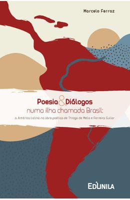 Poesia-e-dialogos-numa-ilha-chamada-Brasil-–-a-America-Latina-na-obra-poetica-de-Thiago-de-Mello-e-Ferreira-Gullar