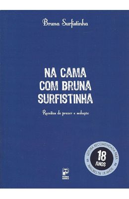 NA-CAMA-COM-BRUNA-SURFISTINHA---RECEITAS-DE-PRAZER-E-SEDUCAO