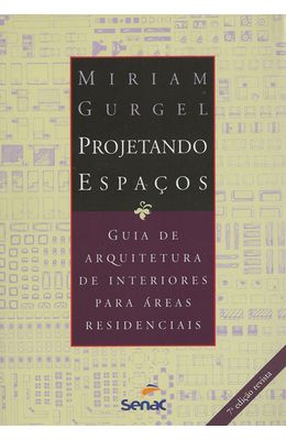 PROJETANDO-ESPACOS---GUIA-DE-ARQUITETURA-DE-INTERIORES-PARA-AREAS-RESIDENCIAIS