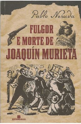 FULGOR-E-MORTE-DE-JOAQUIN-MURIETA