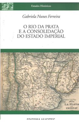 RIO-DA-PRATA-O----E-A-CONSOLIDACAO-DO-ESTADO-IMPERIAL