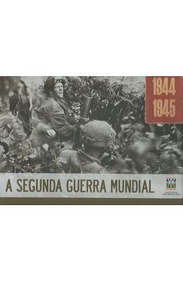 SEGUNDA-GUERRA-MUNDIAL-A---1944-1945