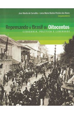 REPENSANDO-O-BRASIL-DOS-OITOCENTOS