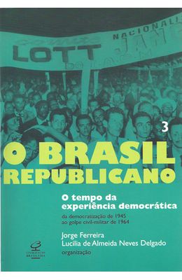 BRASIL-REPUBLICANO---VOL-3---O-TEMPO-DA-EXPERIENCIA-DEMOCRATICA