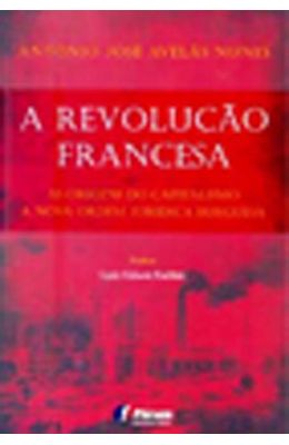 Revolucao-Francesa-A--As-Origens-Do-Capitalismo---A-Nova-Ordem-Juridica-Burguesa