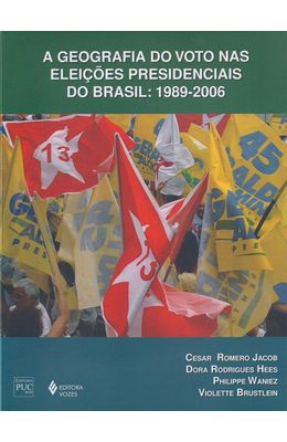 GEOGRAFIA-DO-VOTO-NAS-ELEICOES-PRESIDENCIAIS-DO-BRASIL---1989-2006-A
